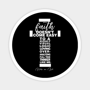 Walk by faith, not by sight, bro. | Christian Design Magnet